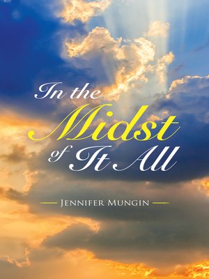 cover image of In the Midst of It All